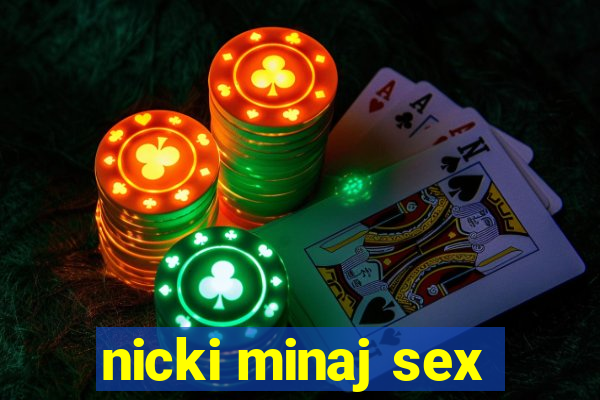 nicki minaj sex